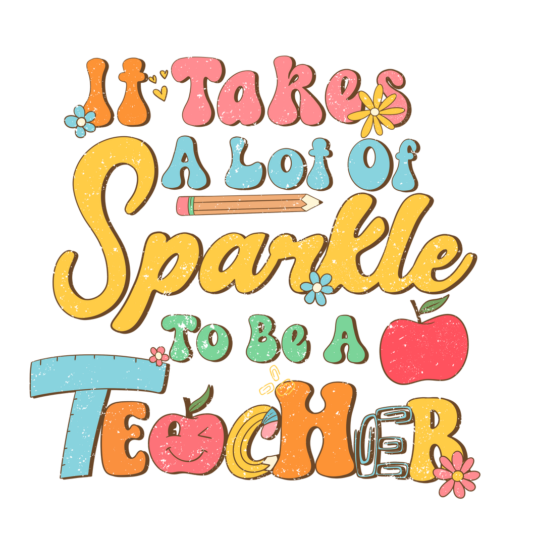 IT TAKES ALOT OF SPARKLE