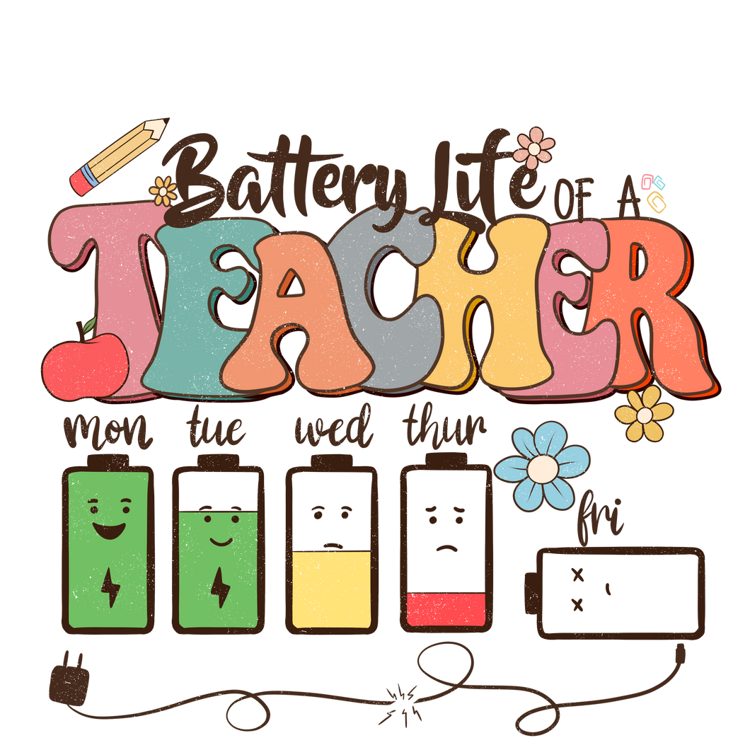 TEACHER BATTERY LIFE