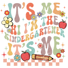 Load image into Gallery viewer, I&#39;M THE KINDERGARTENER IT&#39;S ME- CUSTOM NAME
