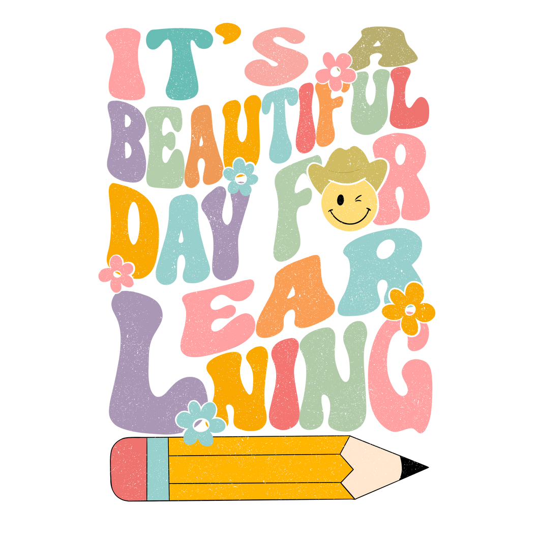 BEAUTIFUL DAY FOR LEARNING