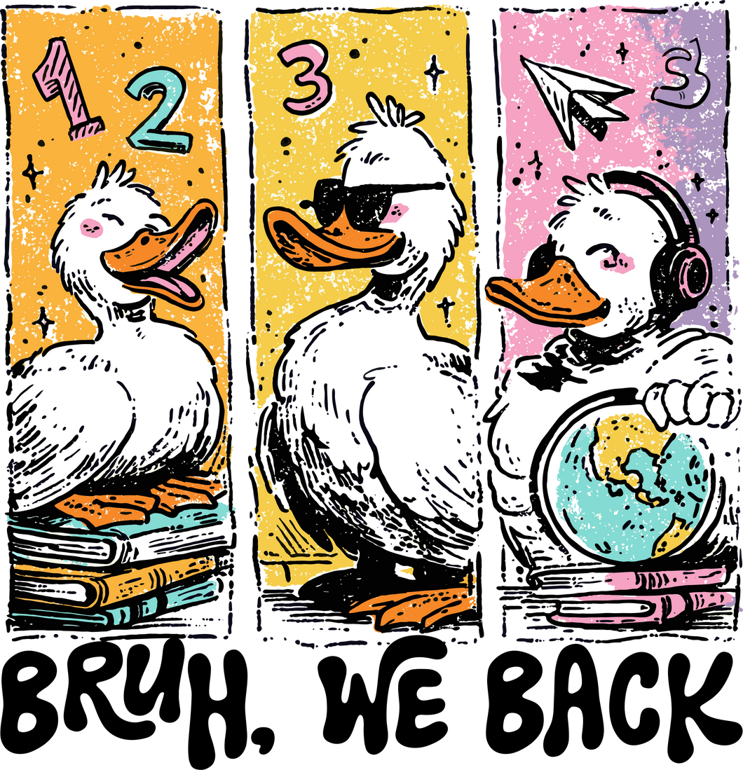 BRUH WE BACK DUCKS- BLACK FONT