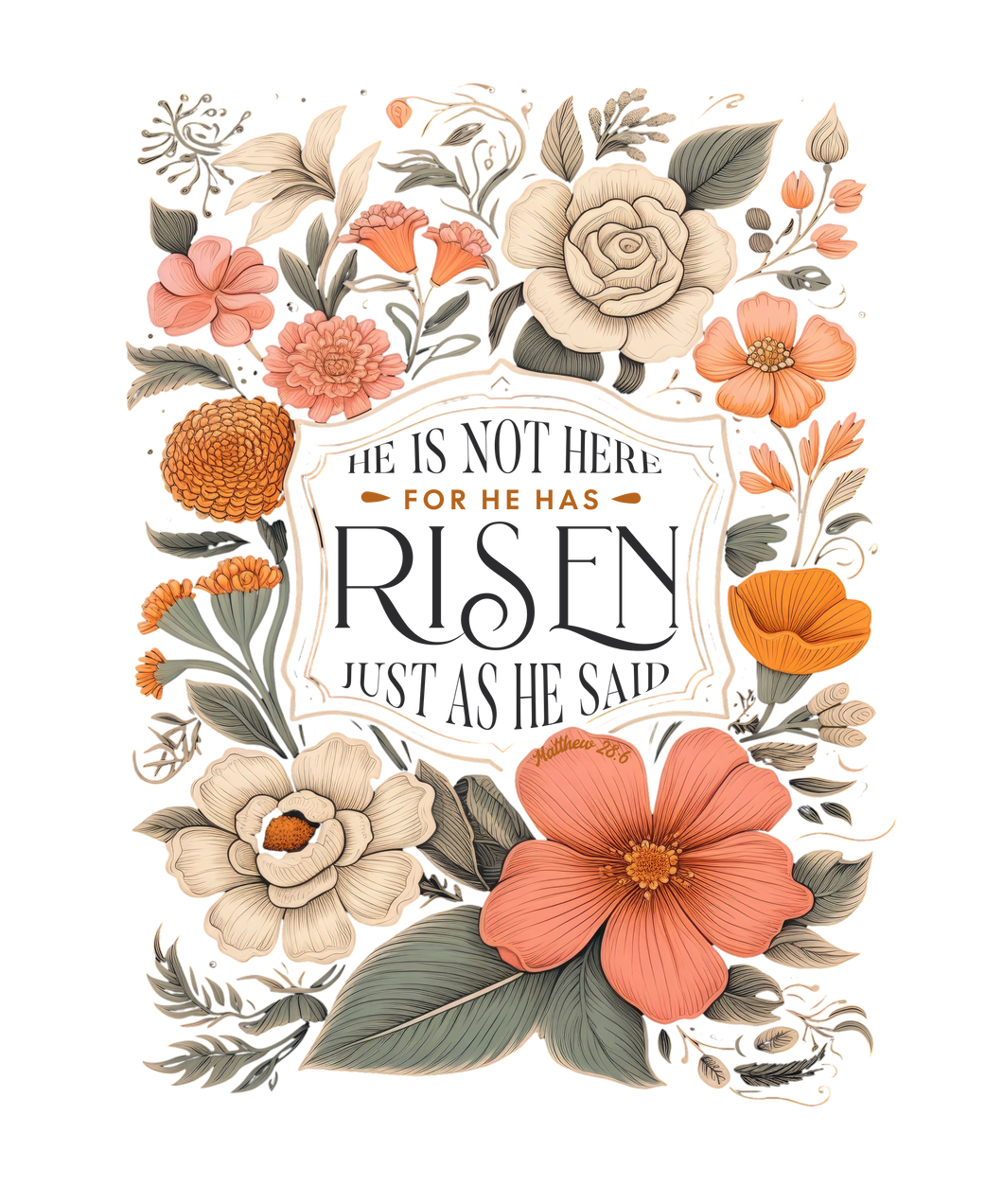 HE IS RISEN- FLORAL