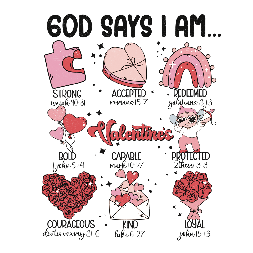 GOD SAYS I AM....VALENTINES EDITION