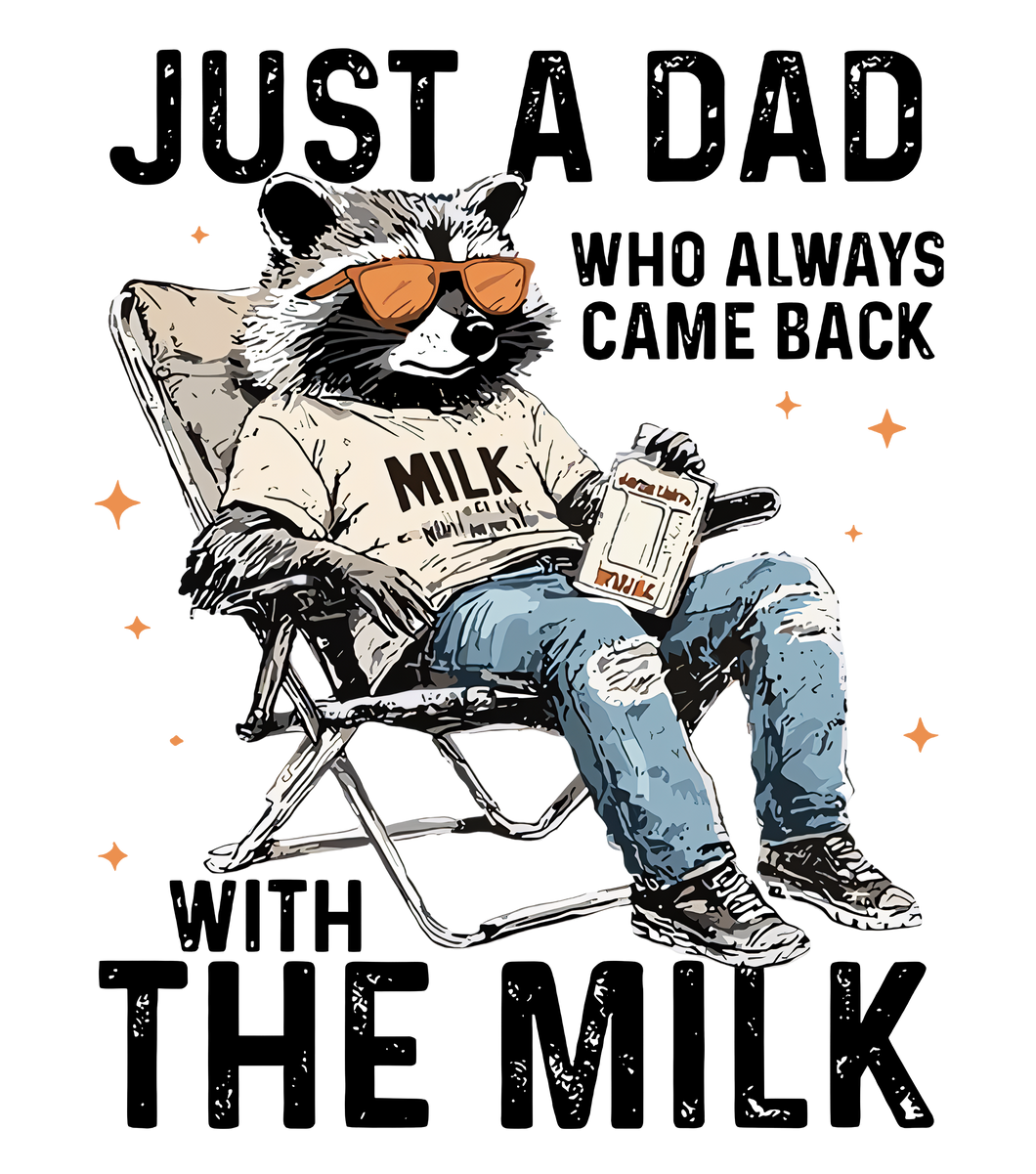 JUST A DAD MILK LOUNGING RACOON