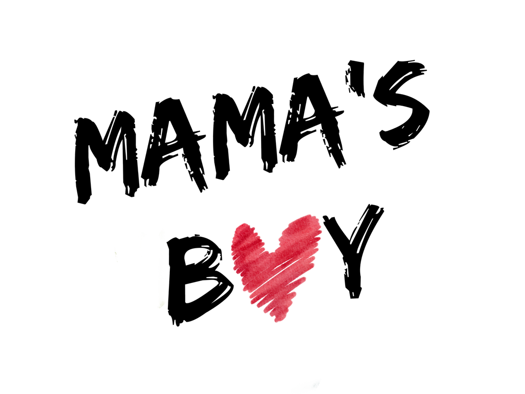 MAMA'S BOY SKETCH