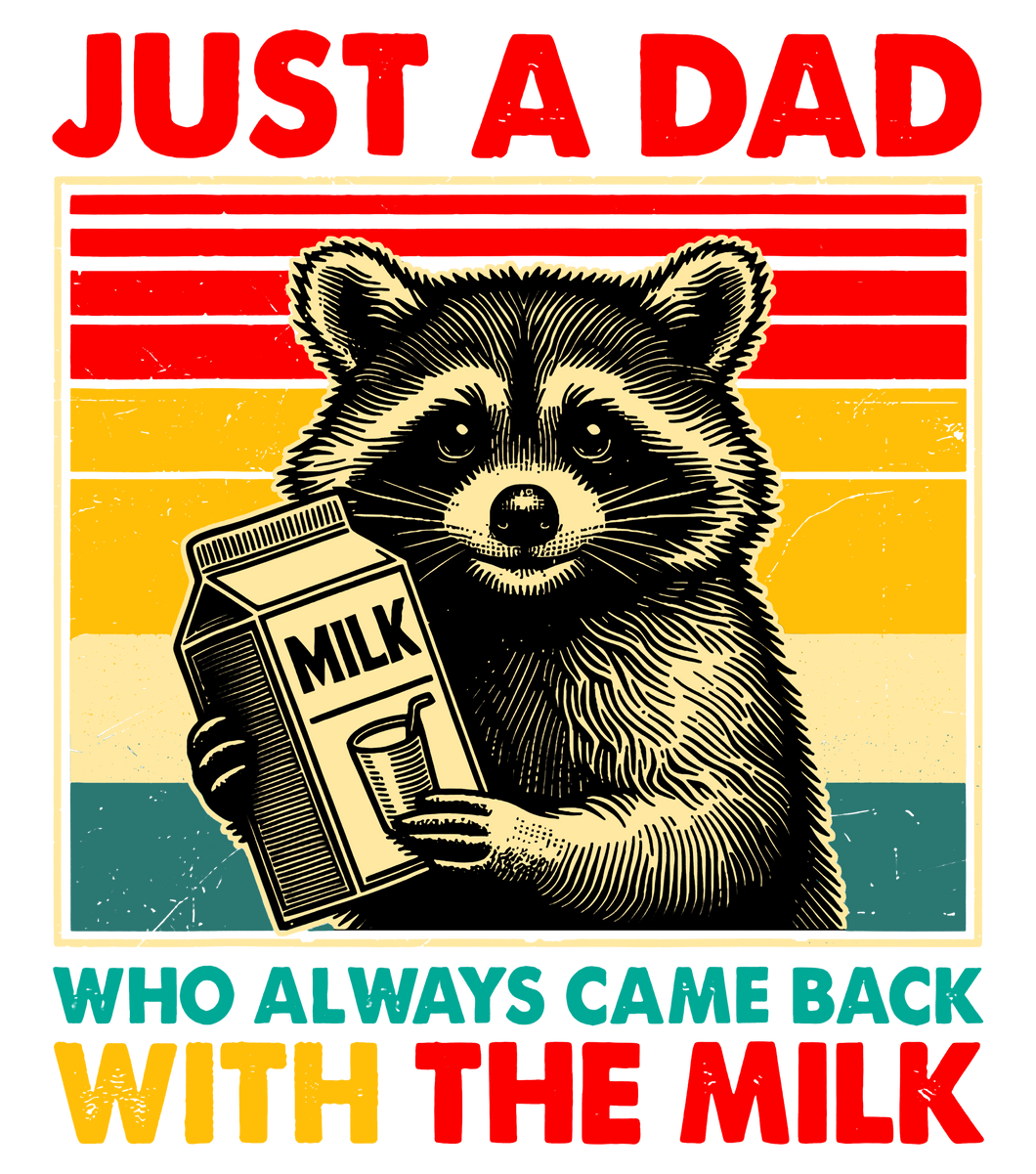 JUST A DAD RACOON MILK RETRO