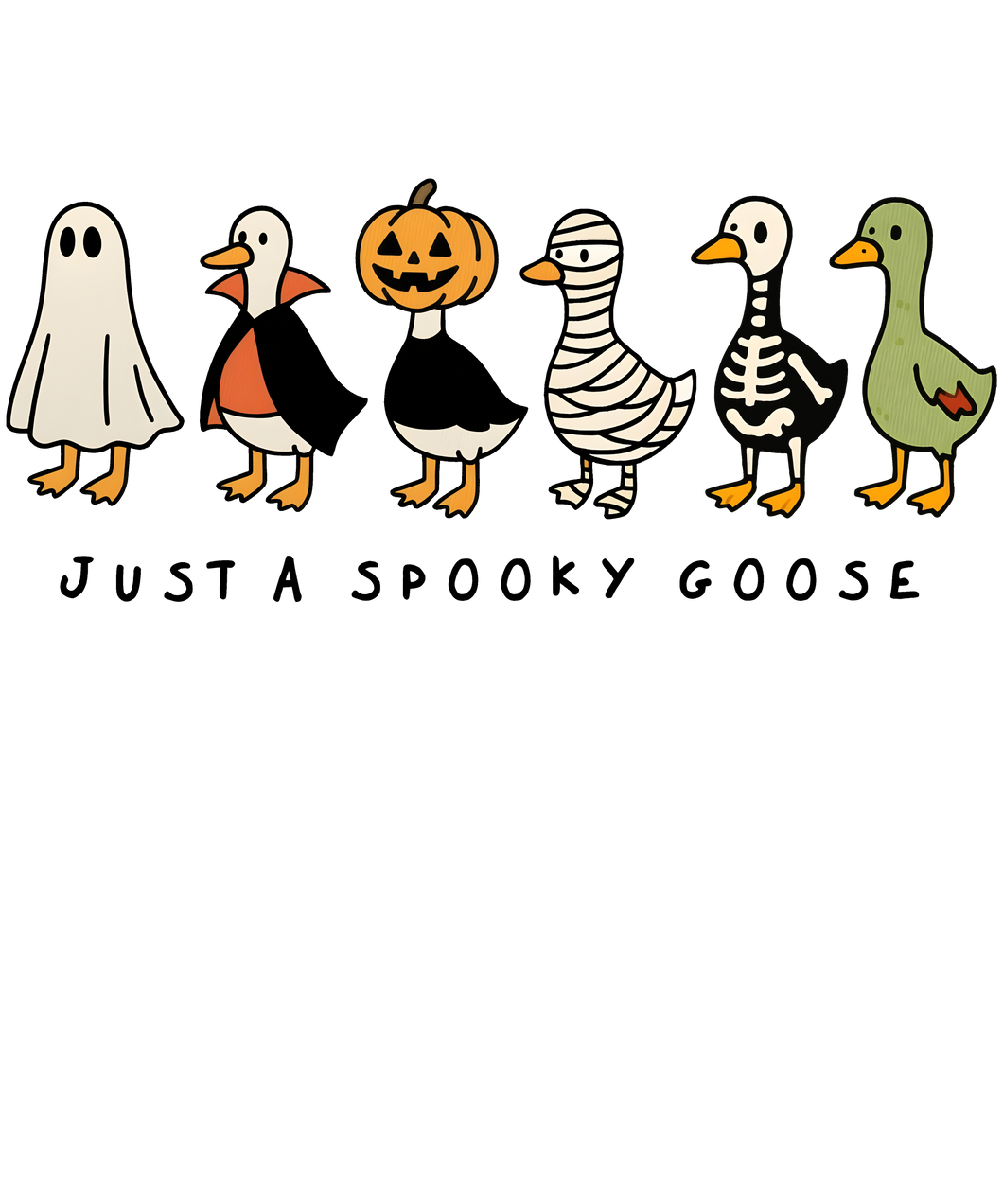 JUST A SPOOKY GOOSE