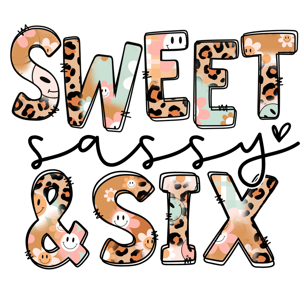 SWEET SASSY AND SIX